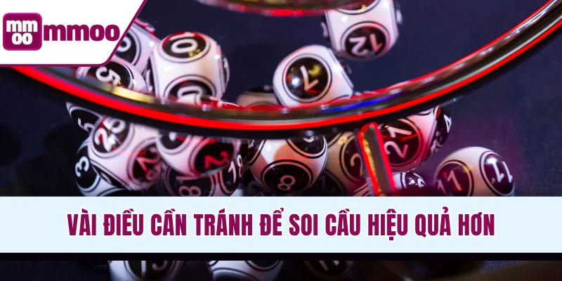 Vài điều cần tránh để soi cầu hiệu quả hơn